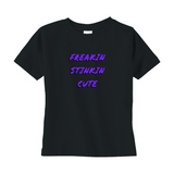 Freakin Stinkin Cute Toddler T-Shirts