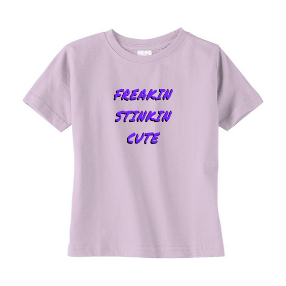 Freakin Stinkin Cute Toddler T-Shirts