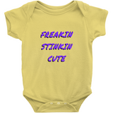 Freakin Stinkin Cute Onesies