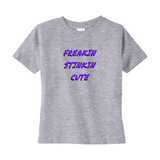 Freakin Stinkin Cute Toddler T-Shirts