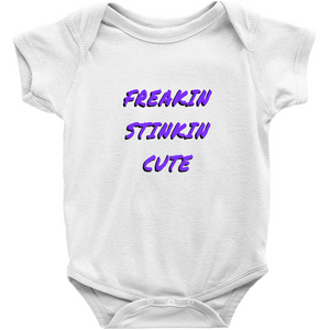 Freakin Stinkin Cute Onesies