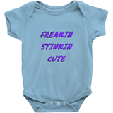 Freakin Stinkin Cute Onesies