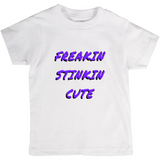 Forever Emily's Freakin Stinkin Cute T-Shirts (Youth Sizes)