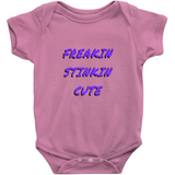 Freakin Stinkin Cute Onesies