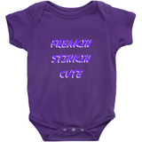 Freakin Stinkin Cute Onesies